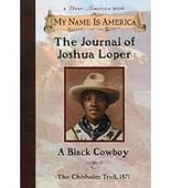 Photo of the book My Name is America: The Journal of Joshua Loper A Black Cowboy