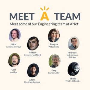 Image of Nick, Hudson, Carl, Adam, Greg, Morgan, Brandon, and Phillip, the members of the Engineering team at ANet! It says "Meet A Team" at the top of the graphic. 